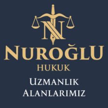 nurogluhukuk-uzmanlıkalanlarımız